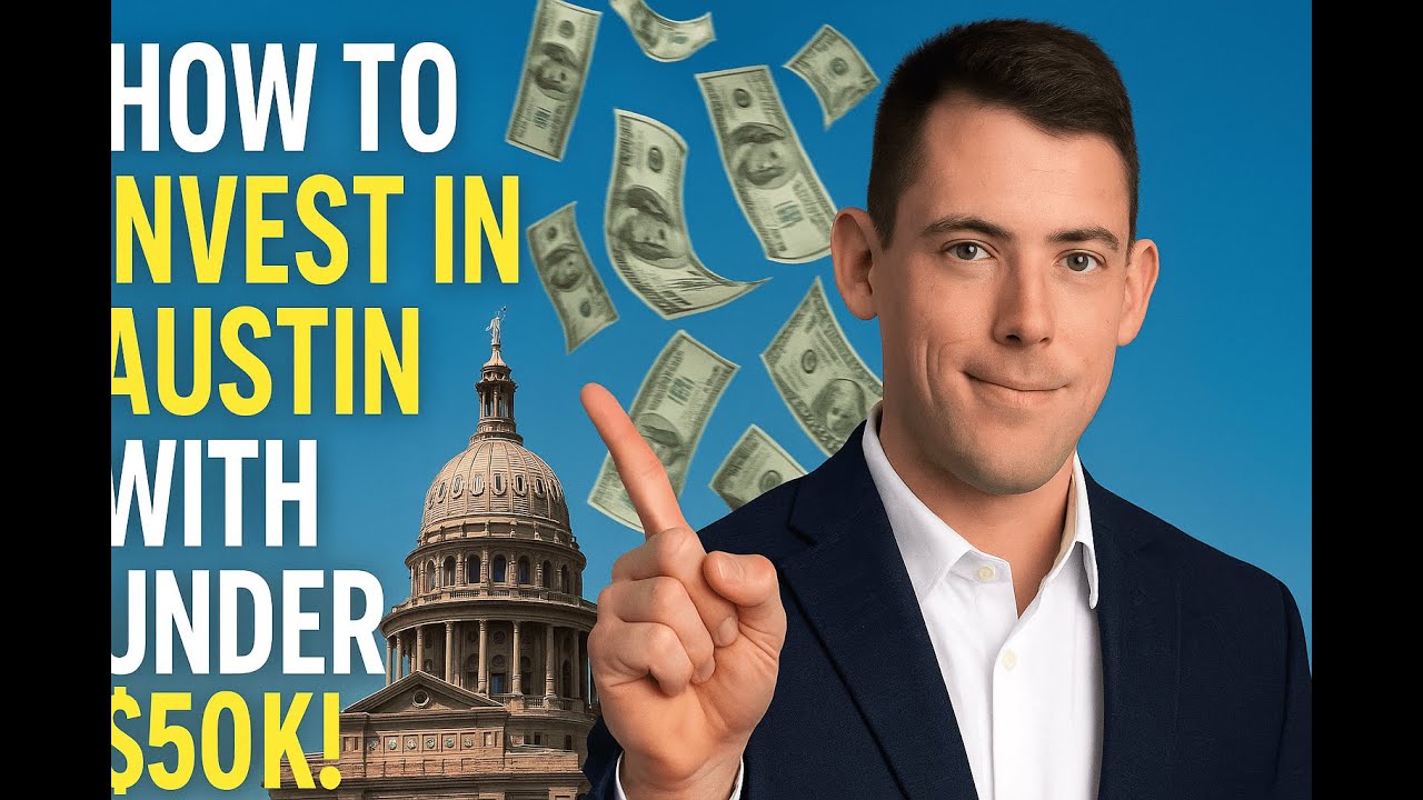How to Invest in Austin with Under $50K!