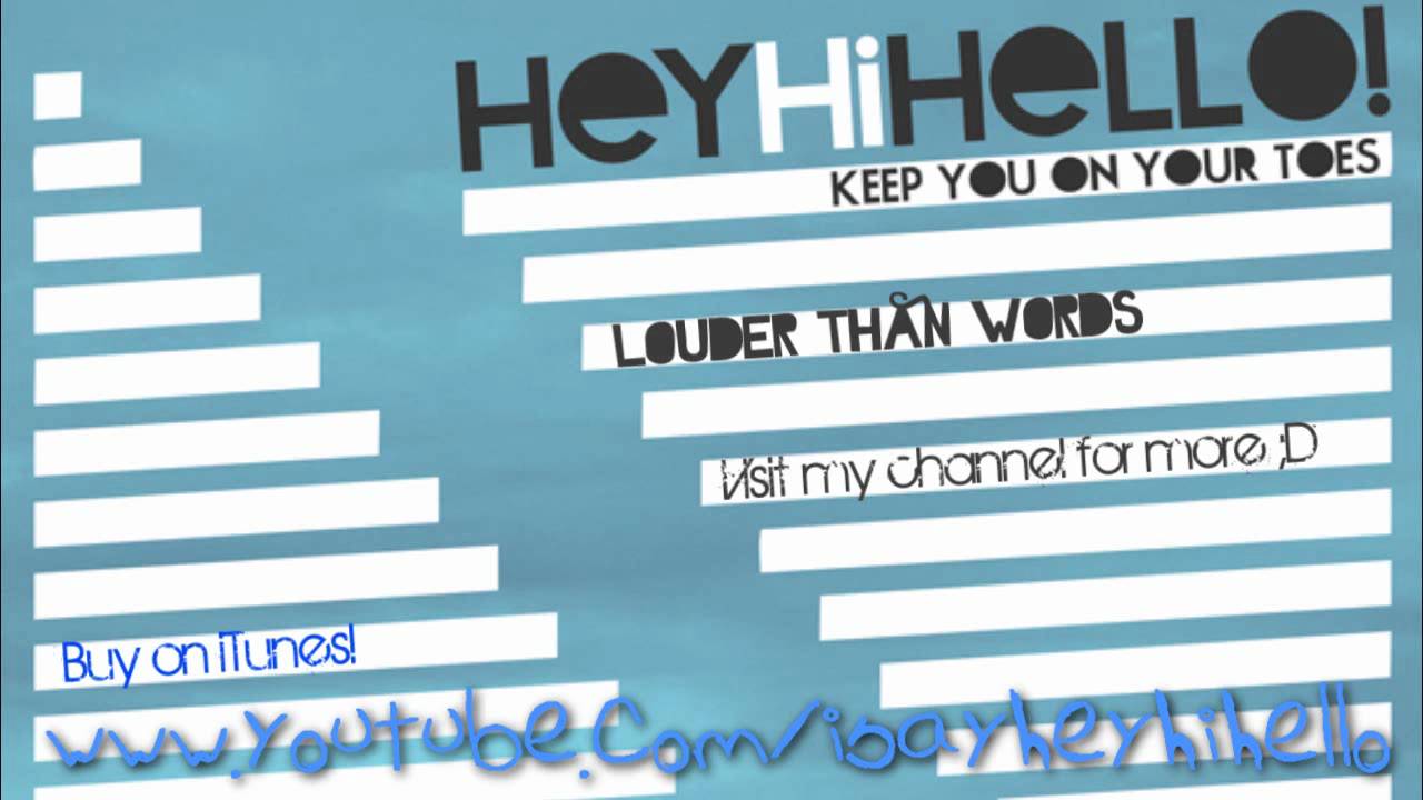 Louder Than Words - HeyHiHello