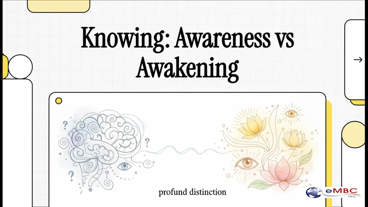 Knowing  Awareness vs Awakening