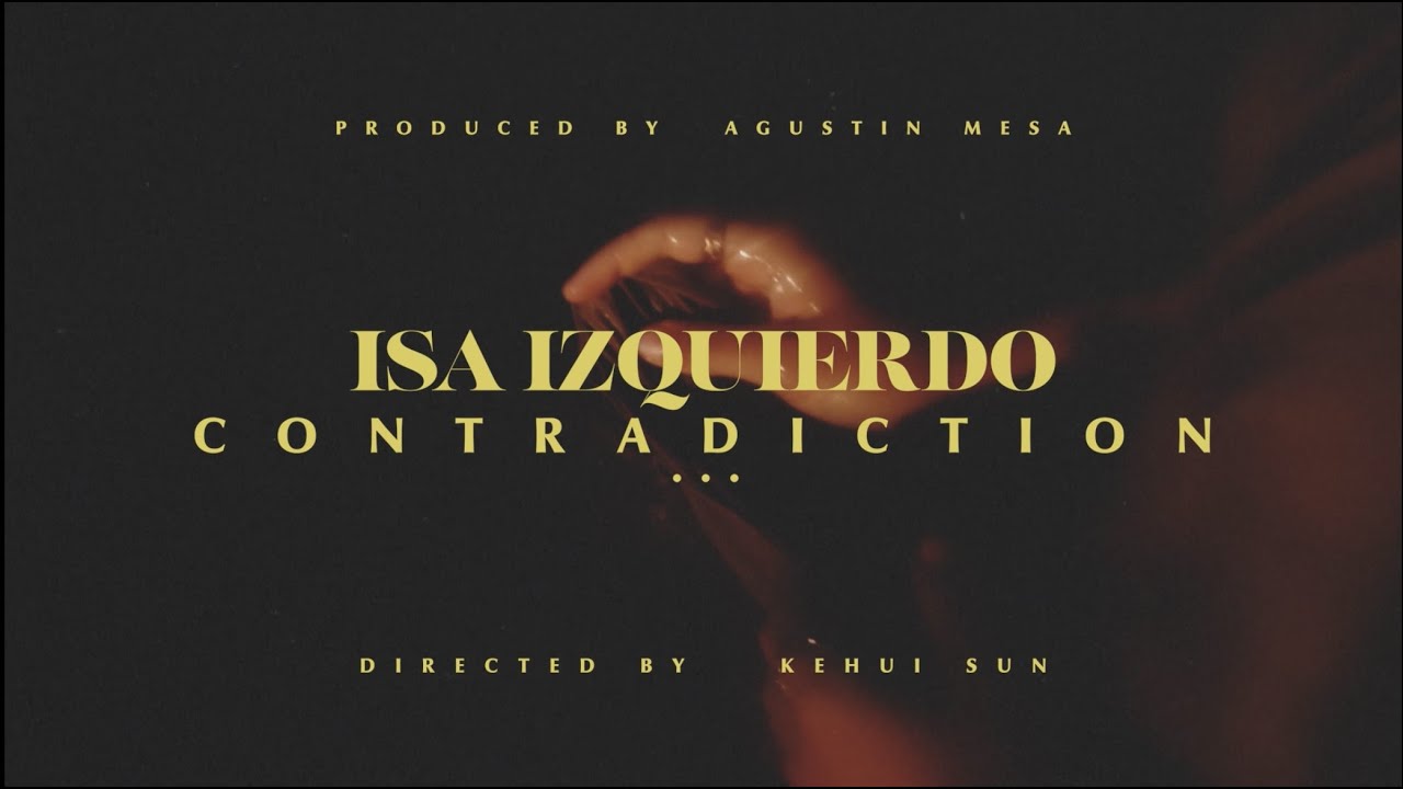 Isa Izquierdo - Contradiction (Official Video)