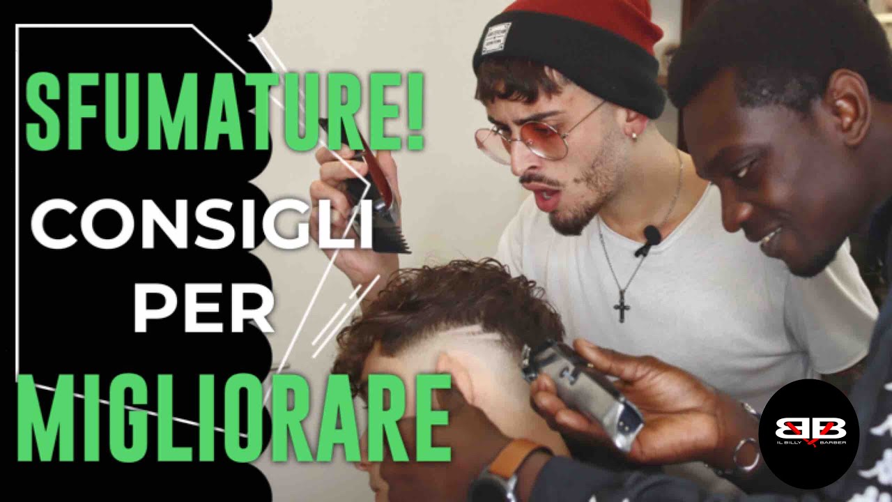 Consigli per migliorare le vostre sfumature (collab. con GALA HAIRSTYLIST) Tutorial fade