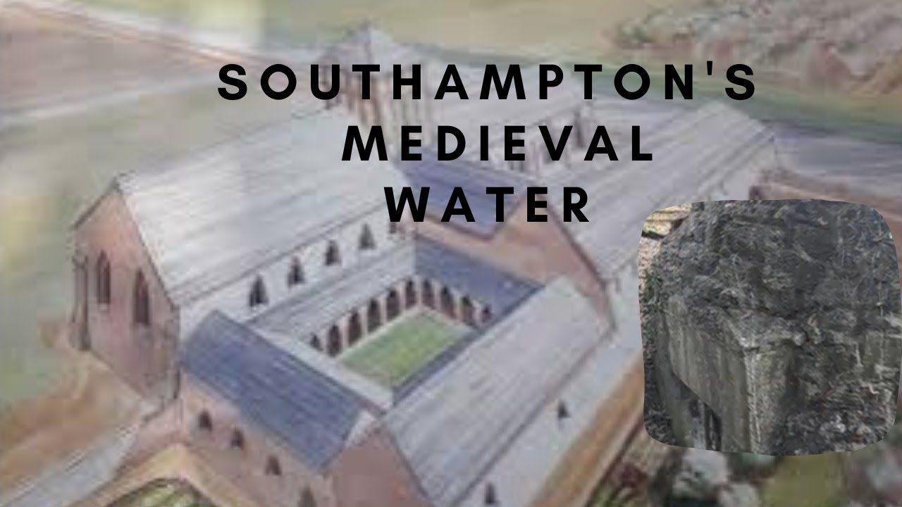 The Story of Southampton's Medieval Water