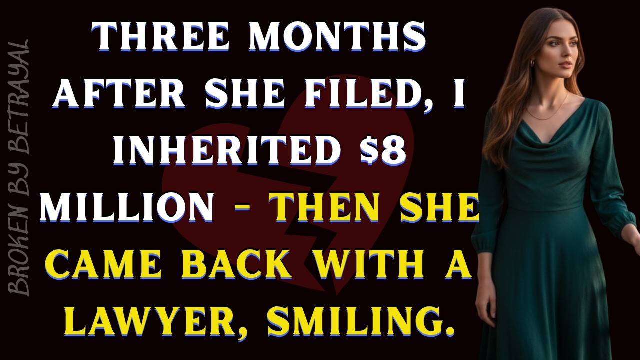 Three Months After She Filed I Inherited $8 Million - Then She Came Back. Cheating Wife Reddit Story