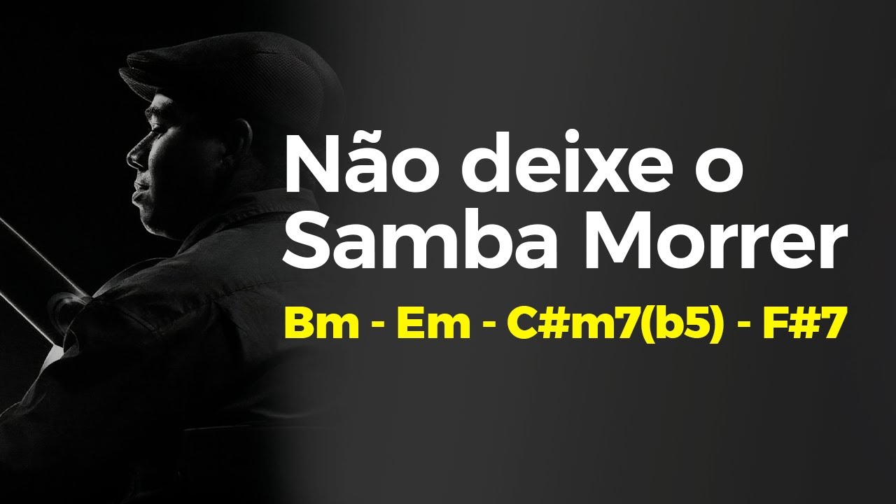 Não deixe o Samba Morrer | Aula de Violão 6 e 7 Cordas
