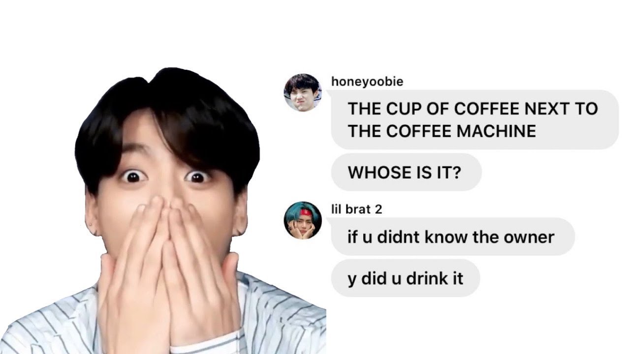 BtS tExTs- the mystery of the salty coffee