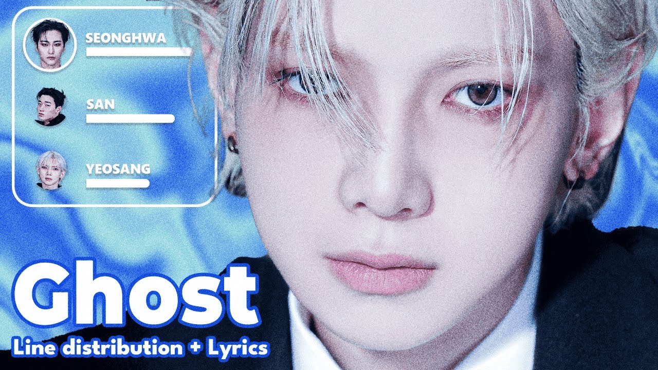 ATEEZ - Ghost - Line Distribution + Lyrics