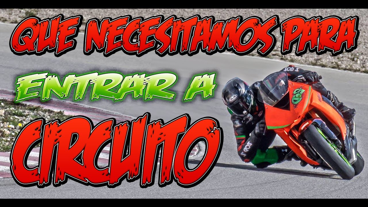 CIRCUITO EN MOTO - QUE NECESITO PARA ENTRAR A RODAR ???