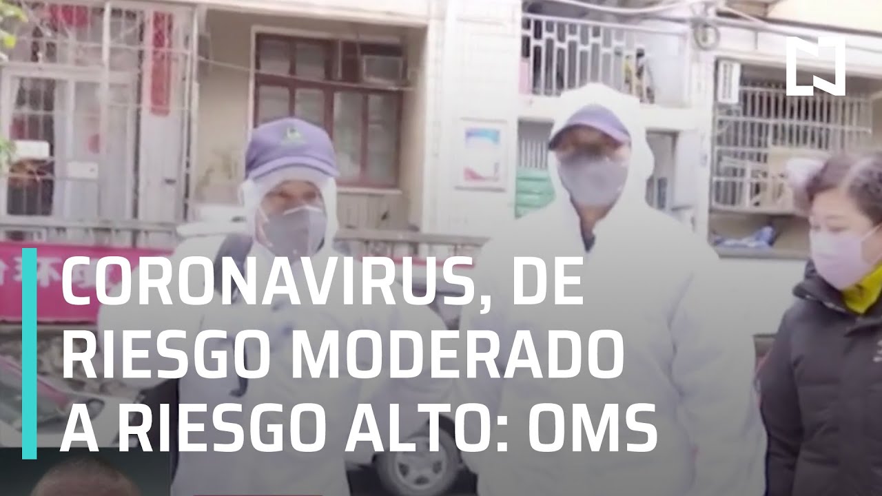 OMS eleva de moderado a alto riesgo por Coronavirus - En Punto