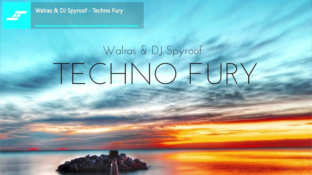 Walras & DJ Spyroof - Techno Fury