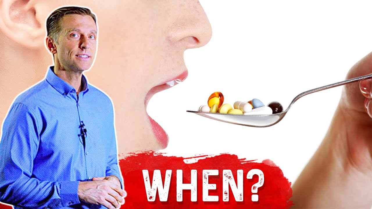 When to Take Vitamins and Supplements ? &ndash; Dr.Berg