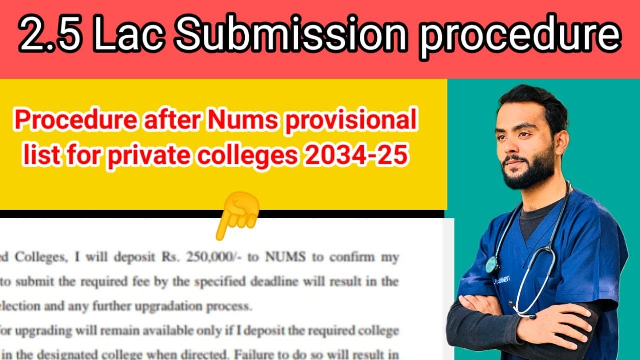 how to submit 2.5 lac for nums private colleges admission\next procedure after nums list\dr naqvi
