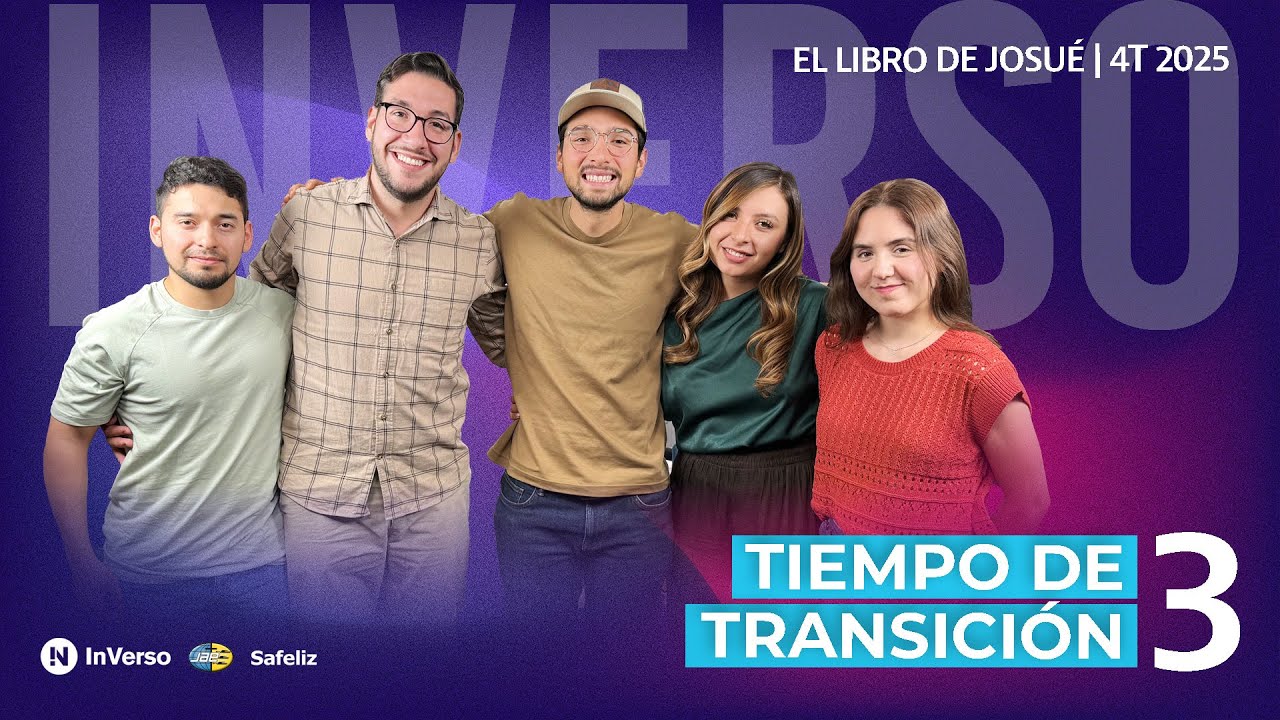 Inverso | El libro de Josu&eacute; | Cap 3 | Tiempo de transici&oacute;n | 4T 2025