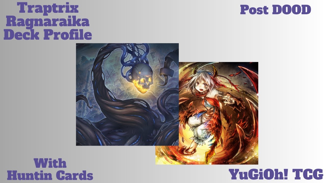 Traptrix Ragnaraika Deck Profile - Post DOOD - YuGiOh! TCG