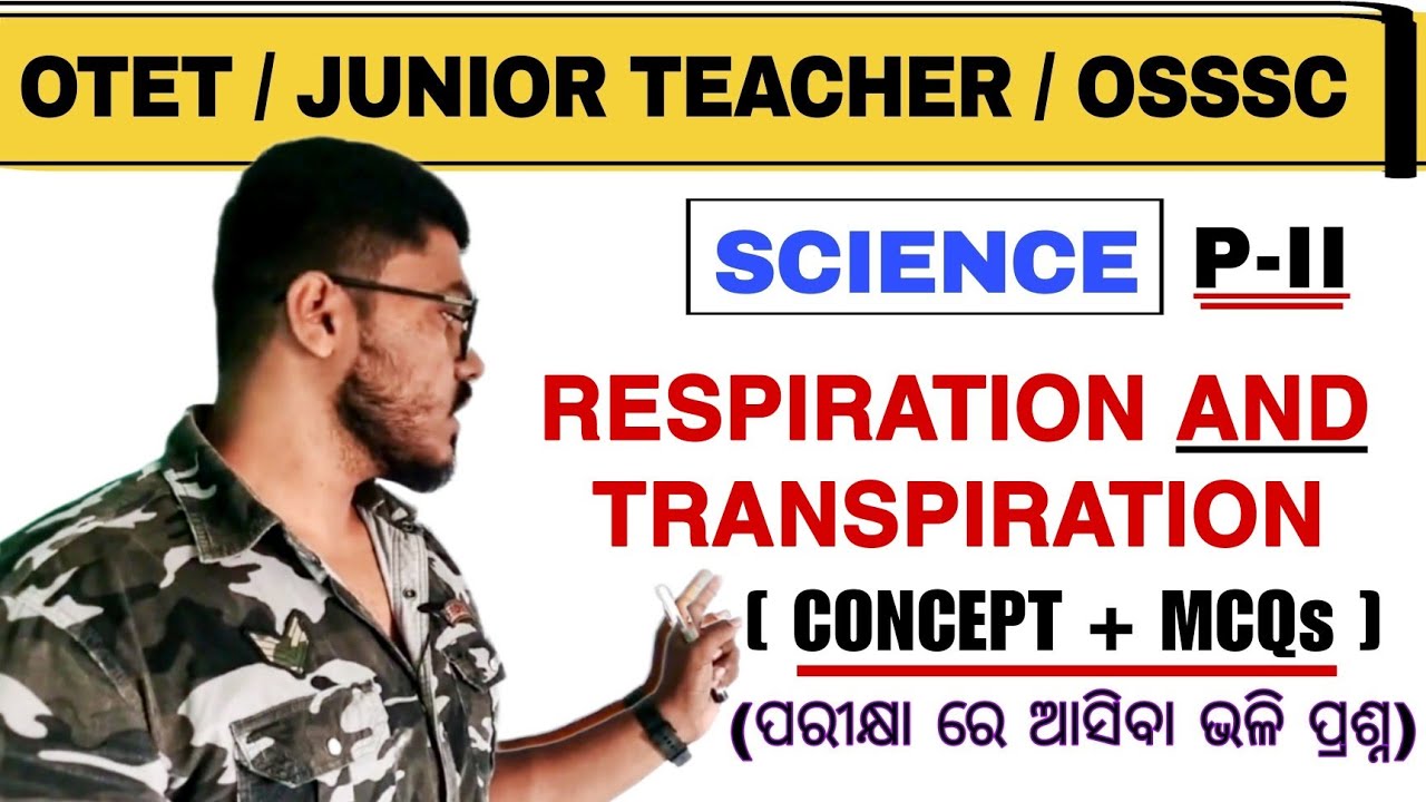 Respiration & Transpiration MCQs || SCIENCE || OTET, JUNIOR TEACHER, CTET, FOREST GUARD, OSSSC
