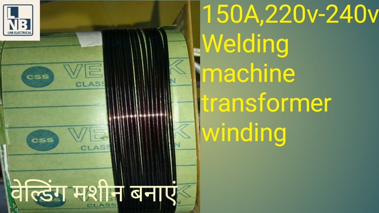 150A,220v-240v Welding machine transformer winding data.