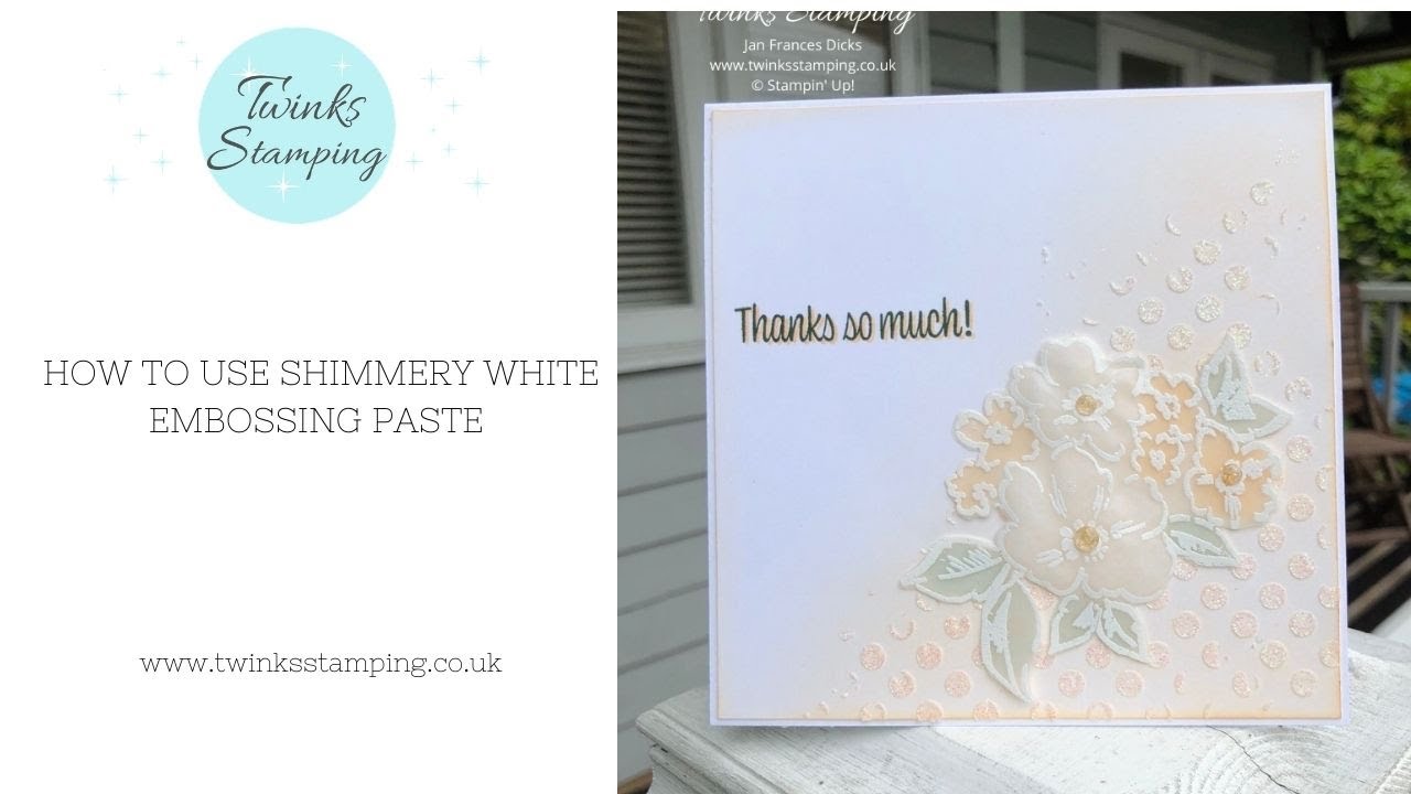 HOW TO USE SHIMMERY WHITE EMBOSSING PASTE