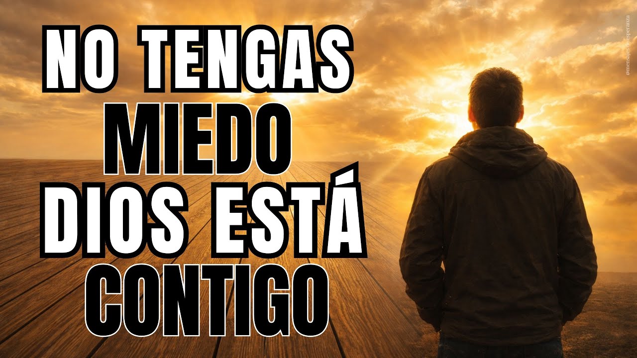 No Tengas Miedo - Te Lo Dice Dios🙌🏻🙏🏼💖 #mensajesdeesperanza