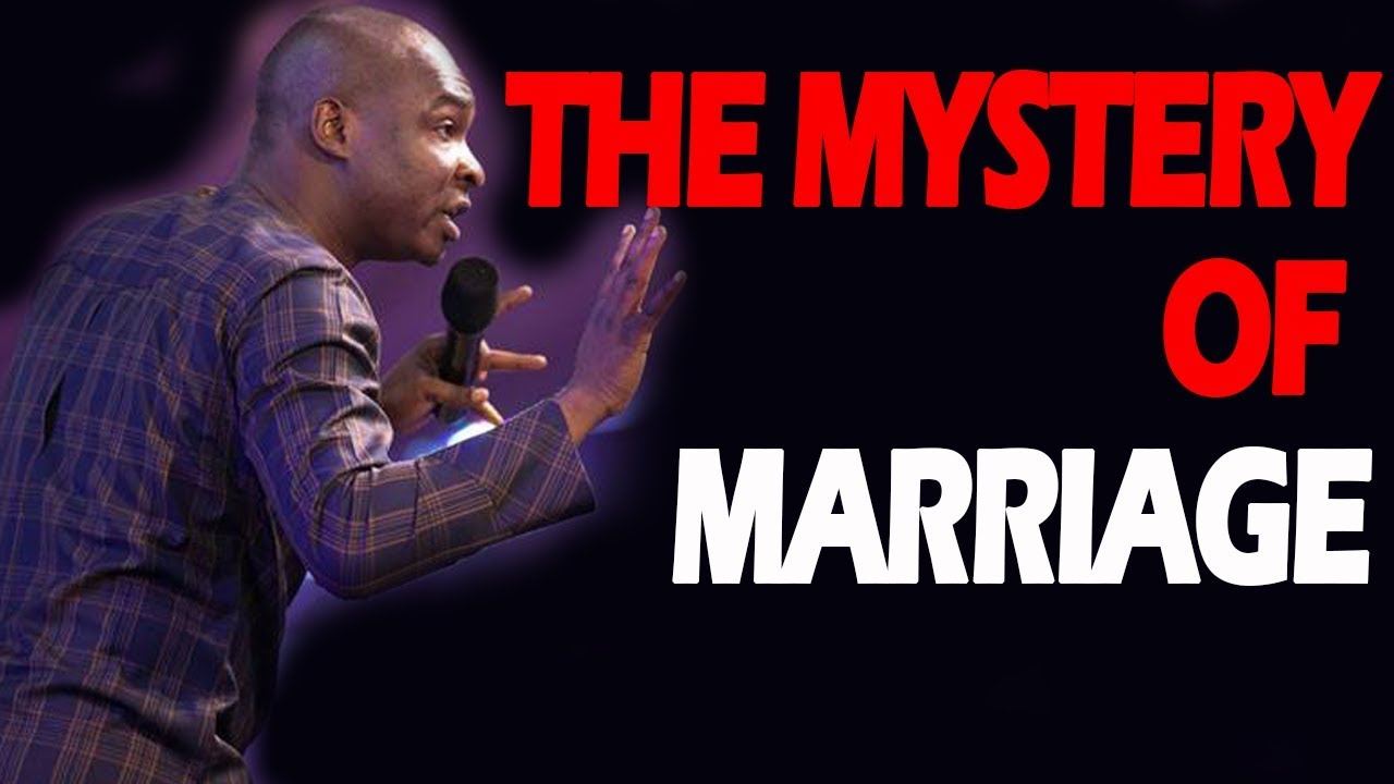 THE MYSTERY OF MARRIAGE-APOSTLE JOSHUA SELMAN NIMMAK