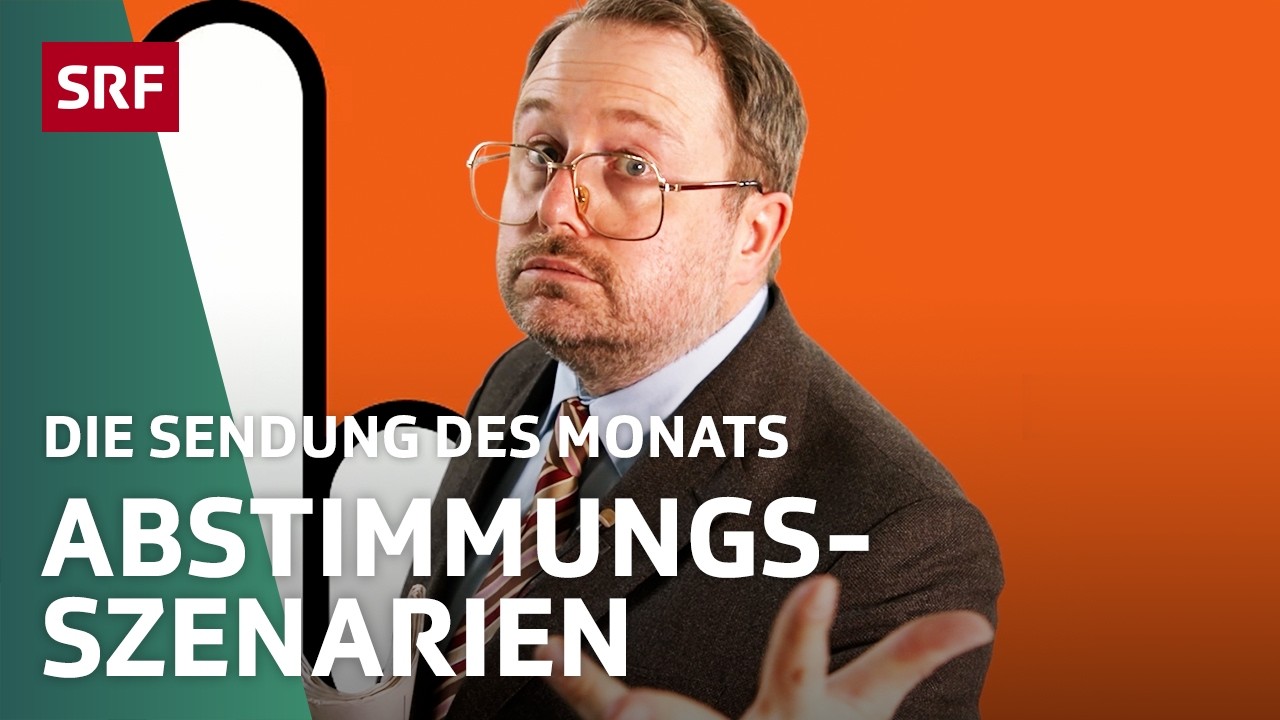 Abstimmungssonntag: Mögliche Szenarien | Satire | Die Sendung des Monats | SRF
