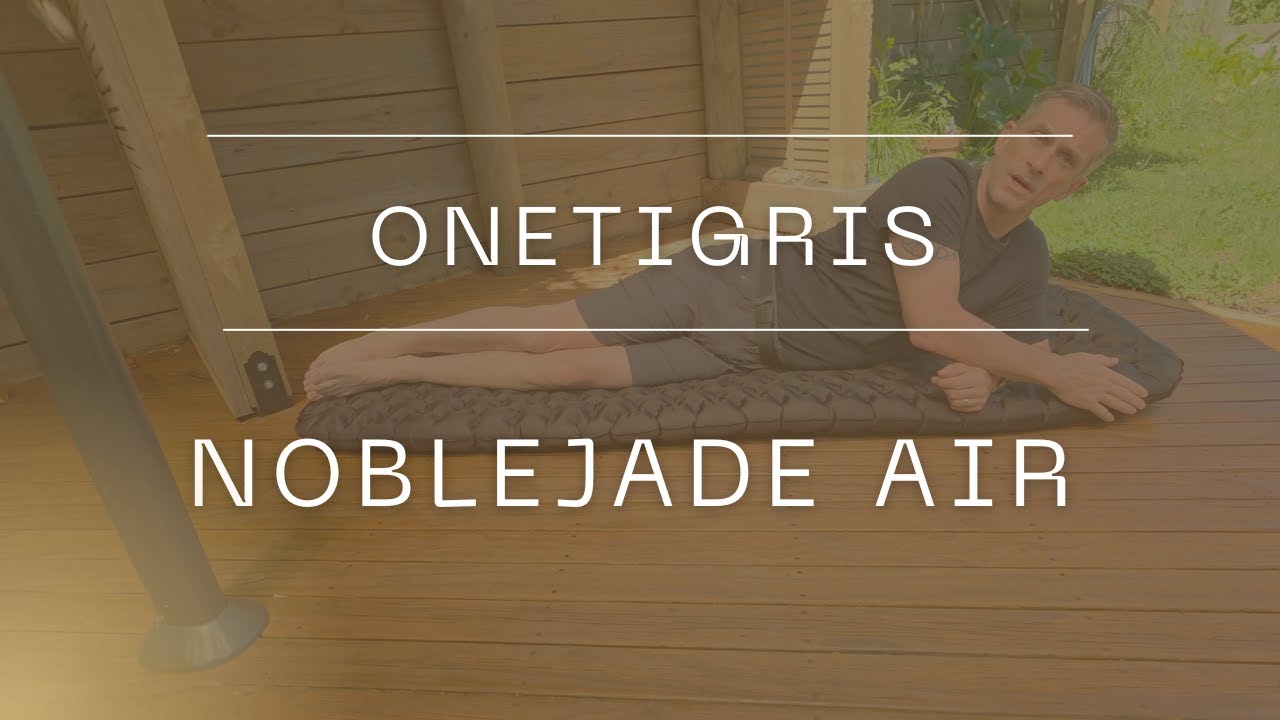 Onetigris Noblejade Air mattress - 7.2r. First impressions.