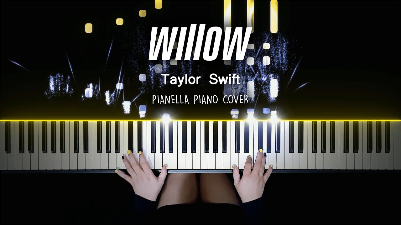 Taylor Swift - willow | Piano Cover by Pianella Piano
