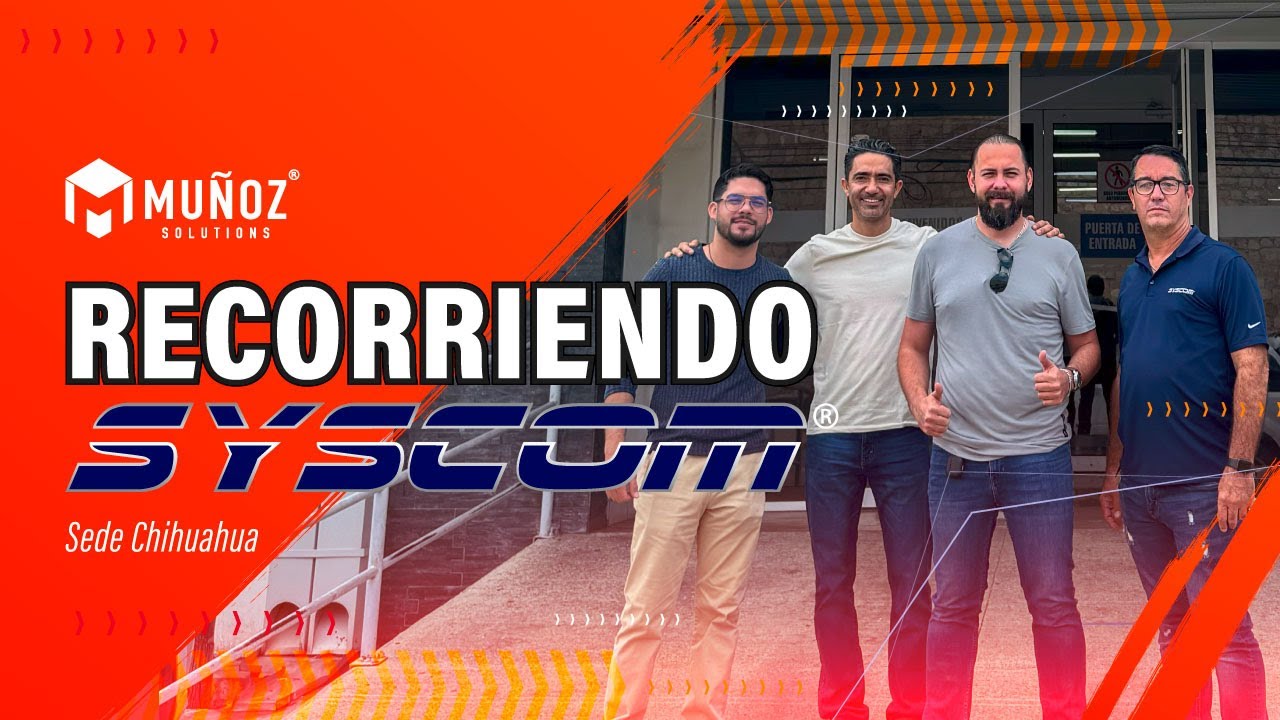 Recorrido Syscom Chihuahua / Septiembre 2025
