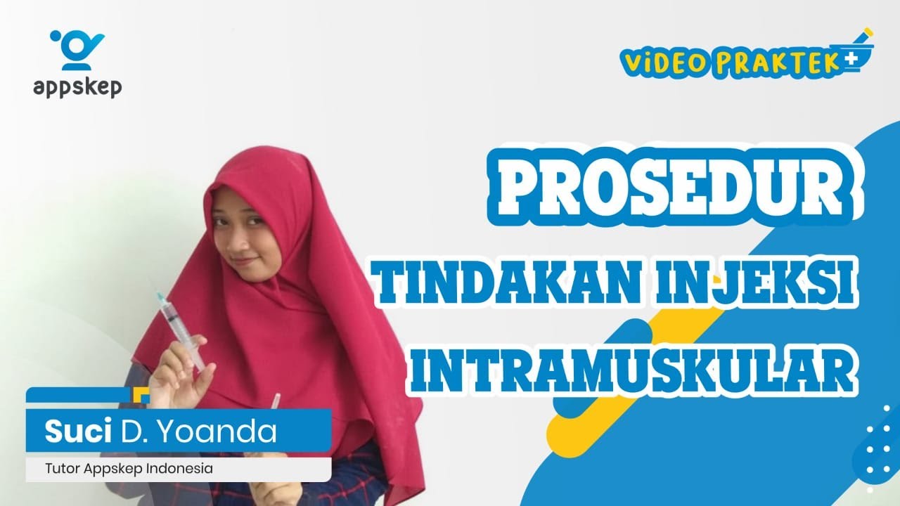 #Episode 32 Materi Pembelajaran : Prosedur Tindakan Injeksi Intramuskular