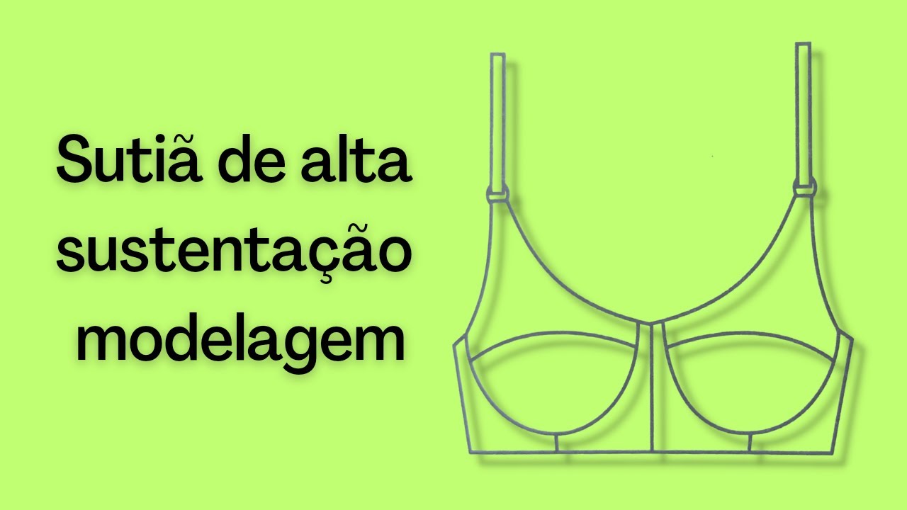 Sutiã de alta sustentação, modelagem para qualquer tamanho.