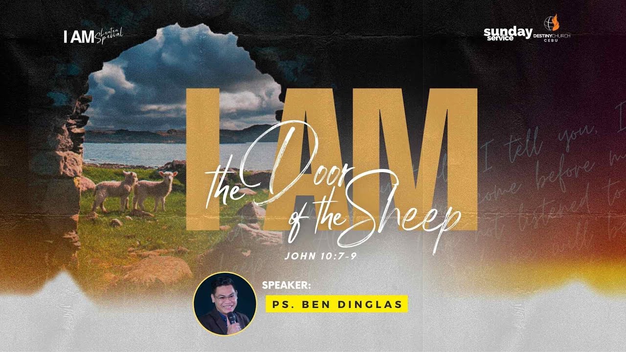I AM The Door of the Sheep - Ps. Allan Benedict Dinglas (April 10, 2022)