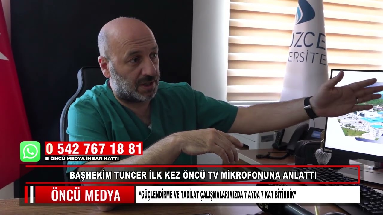 BAŞHEKİM TUNCER İLK KEZ ÖNCÜ TV MİKROFONUNA ANLATTI