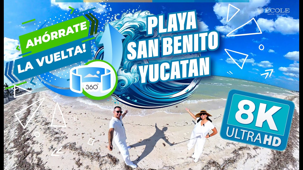 🏖️ Playa San Benito Yucatán 🔄 Ahórrate la Vuelta 🔄 Video 360° 8K 🎬