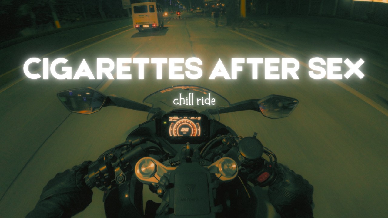Cigarettes After Sex Playlist Mix - Chill Ride With Me