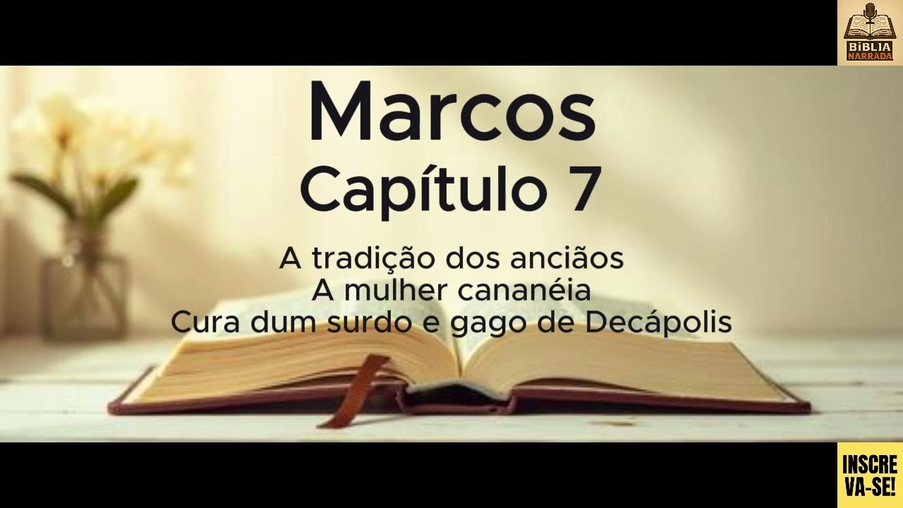 Marcos - Capítulo 7 - Legendado - Bíblia Narrada