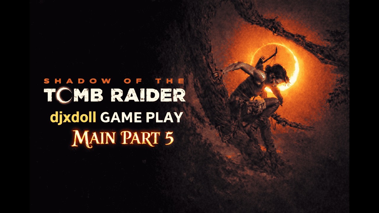 shadow of tom raider (part5)