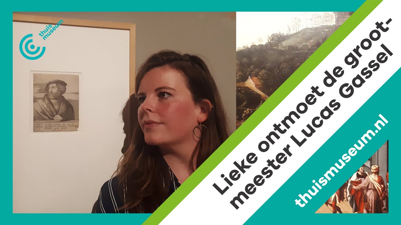 Museum Helmond: Lieke ontdekt het werk van Brabantse grootmeester Lucas Gassel - Thuismuseum #29