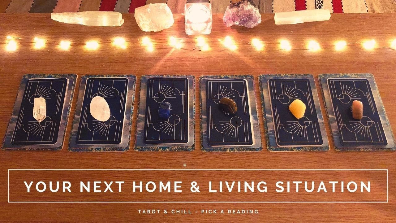 Your Next Home & Living Situation - Pick A Reading - Tarot & Chill