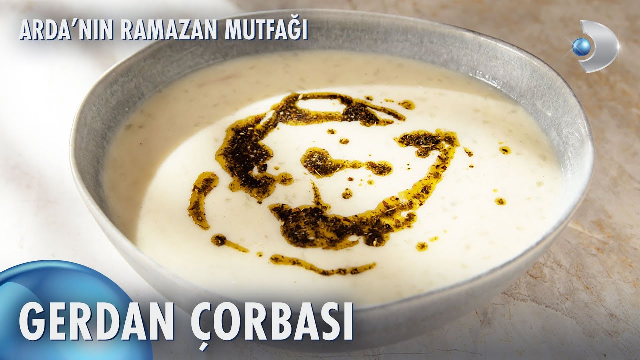 Gerdan Çorbası Nasıl Yapılır? | Arda'nın Ramazan Mutfağı 145. Bölüm
