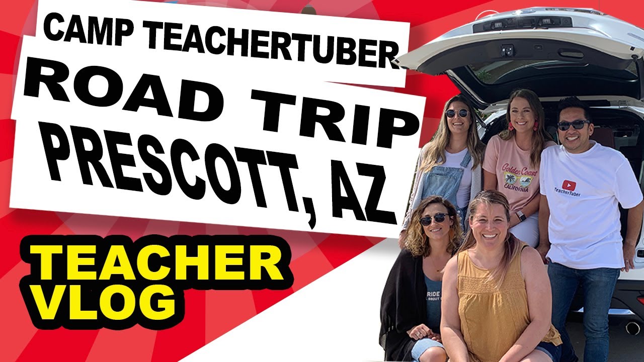 CAMP TEACHERTUBER ROAD TRIP TO PRESKITT, AZ