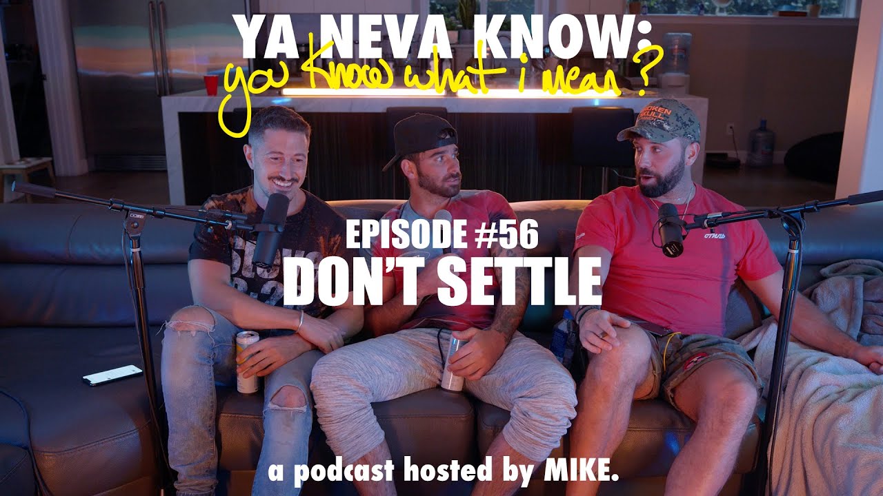 YNK: you know what I mean? #56 - Don't Settle