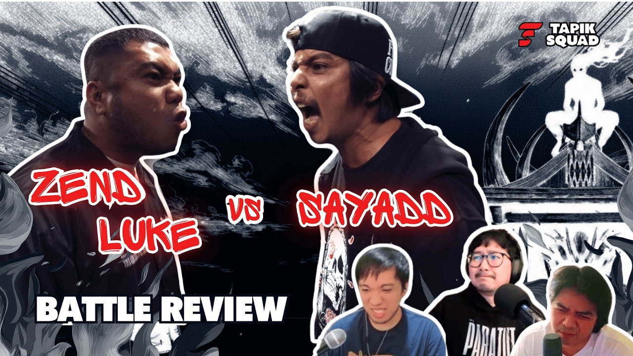 Busog Kaluluwa Niyo Dito! - Sayadd vs Zend Luke Battle Review - Tapik Squad