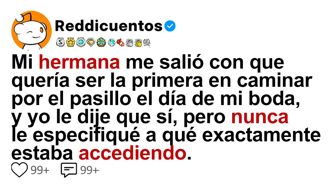 Mi Hermana Me Salió Con Que Quería Ser La Primera En Caminar Por El Pasillo El Día De Mi Boda...