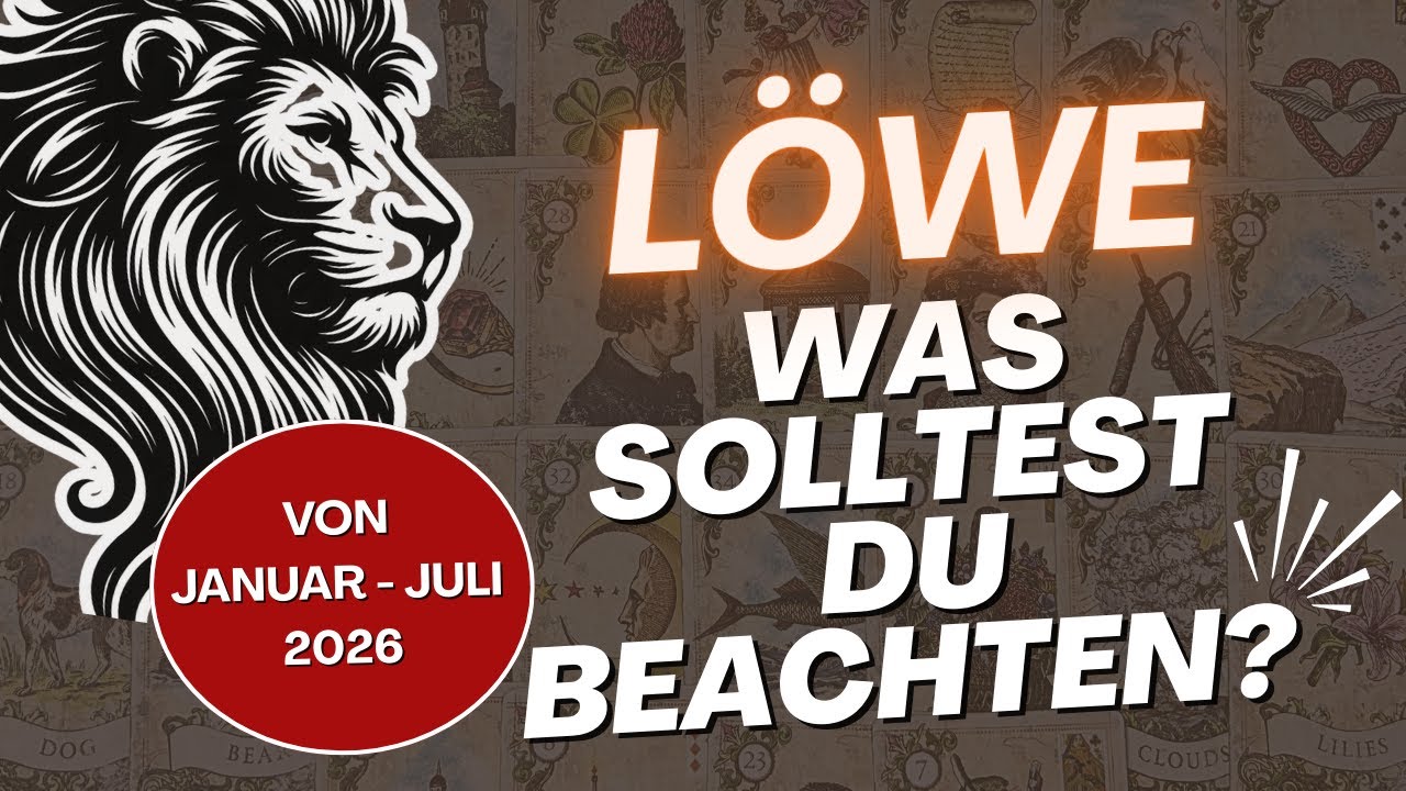 Löwe: Viel Erfolg - aber ein „Hoppala“ zerstört fast Vertrauen | Tarot Kartenlegen
