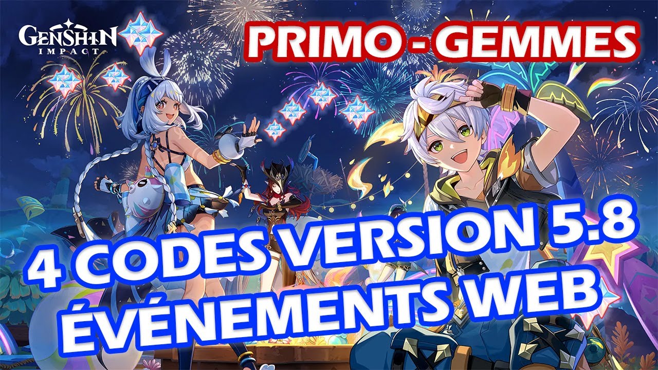 Codes primo-gemmes et Événements Web limités - Genshin Impact 5.8