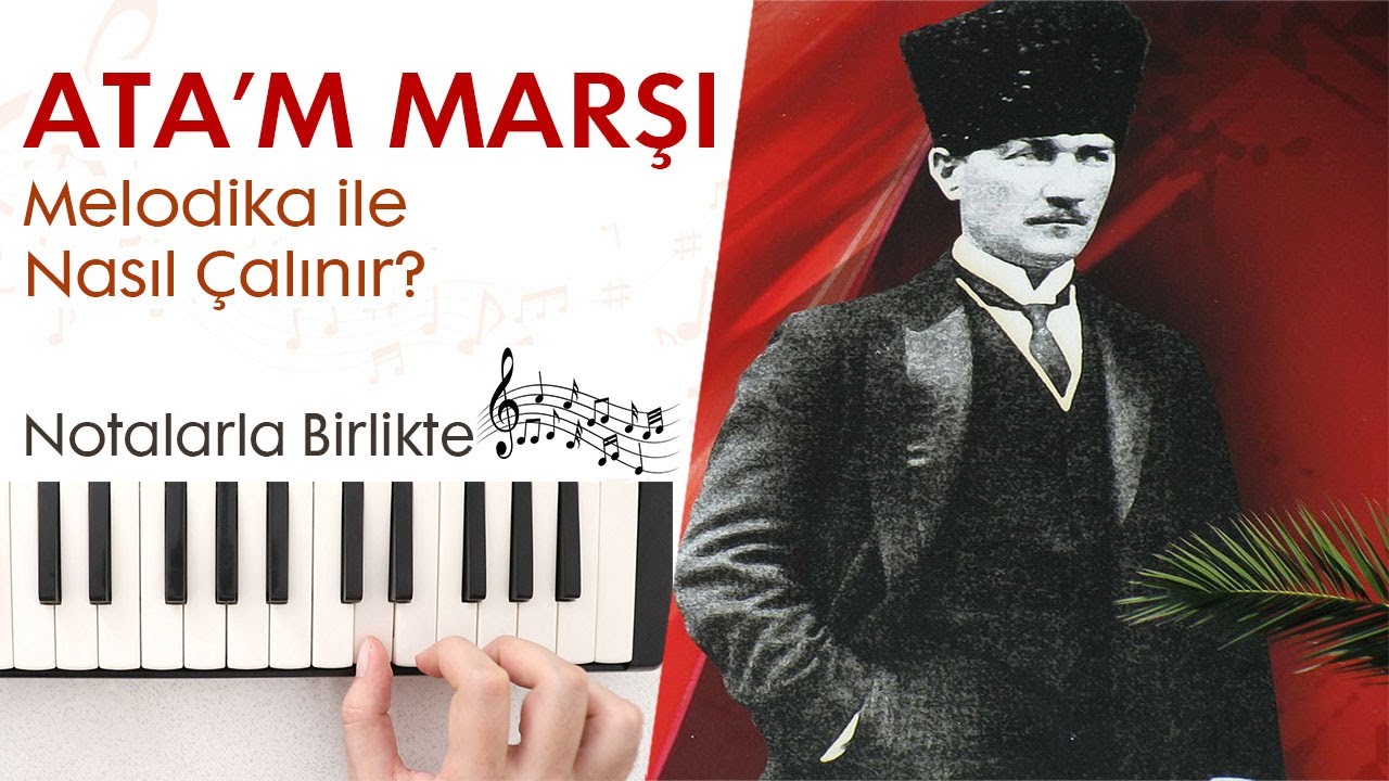Ata'm Marşı(Ata'm Sen Rahat Uyu) Melodika Notaları(Hızlı - Yavaş)