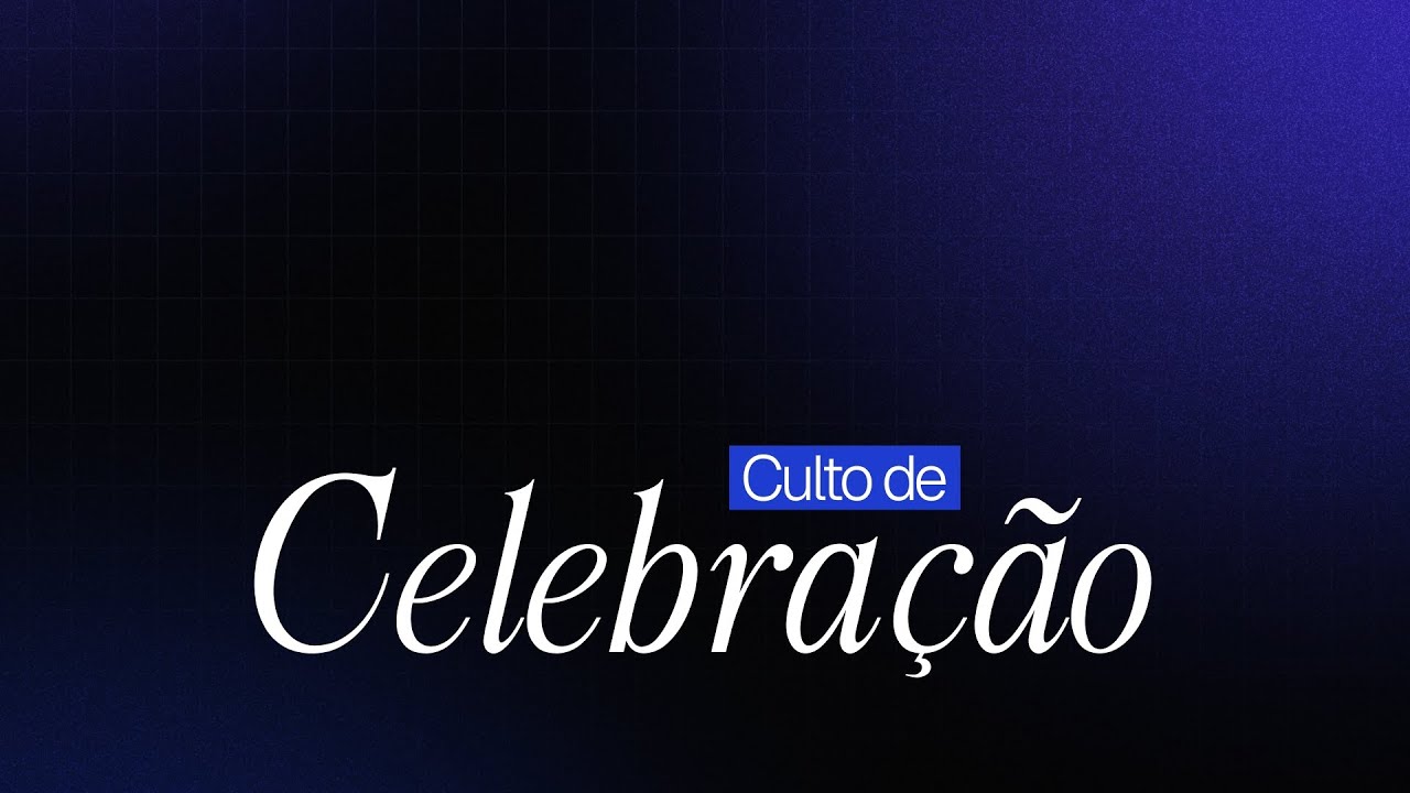Culto de Celebração