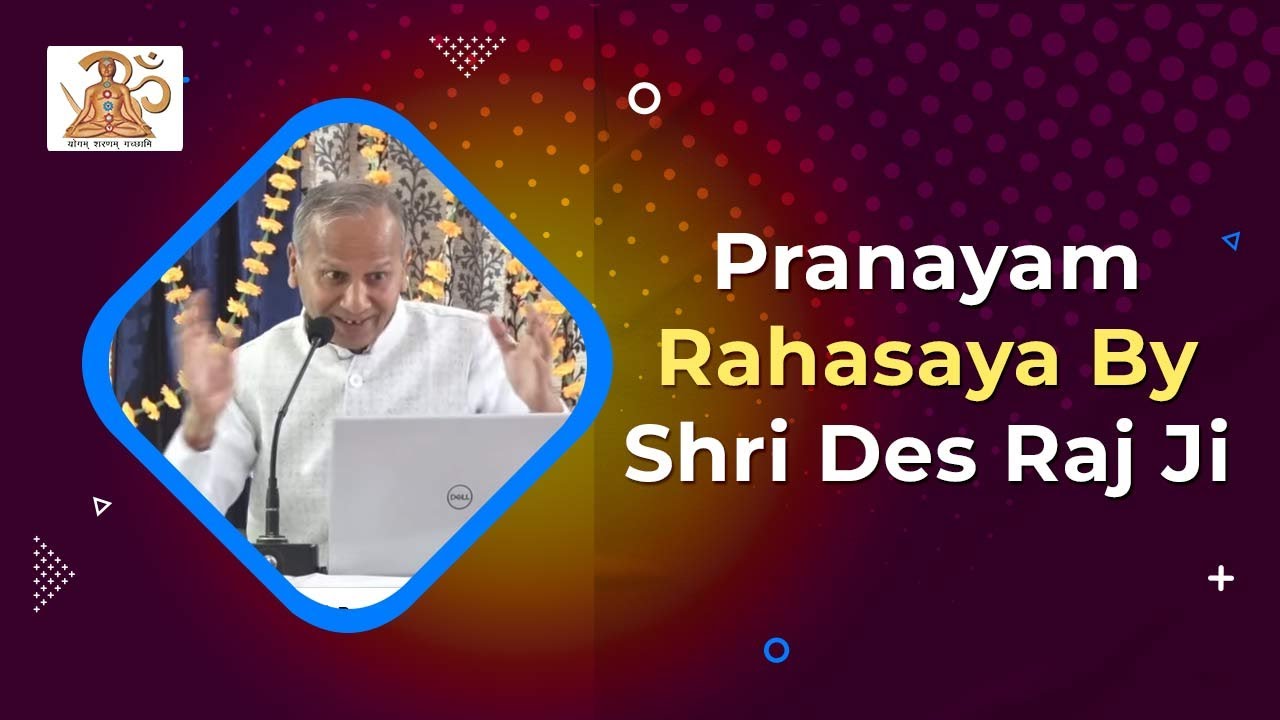 All India Shivir Part - 13 ( Pranayam Rahasaya) By  Des raj Ji 1