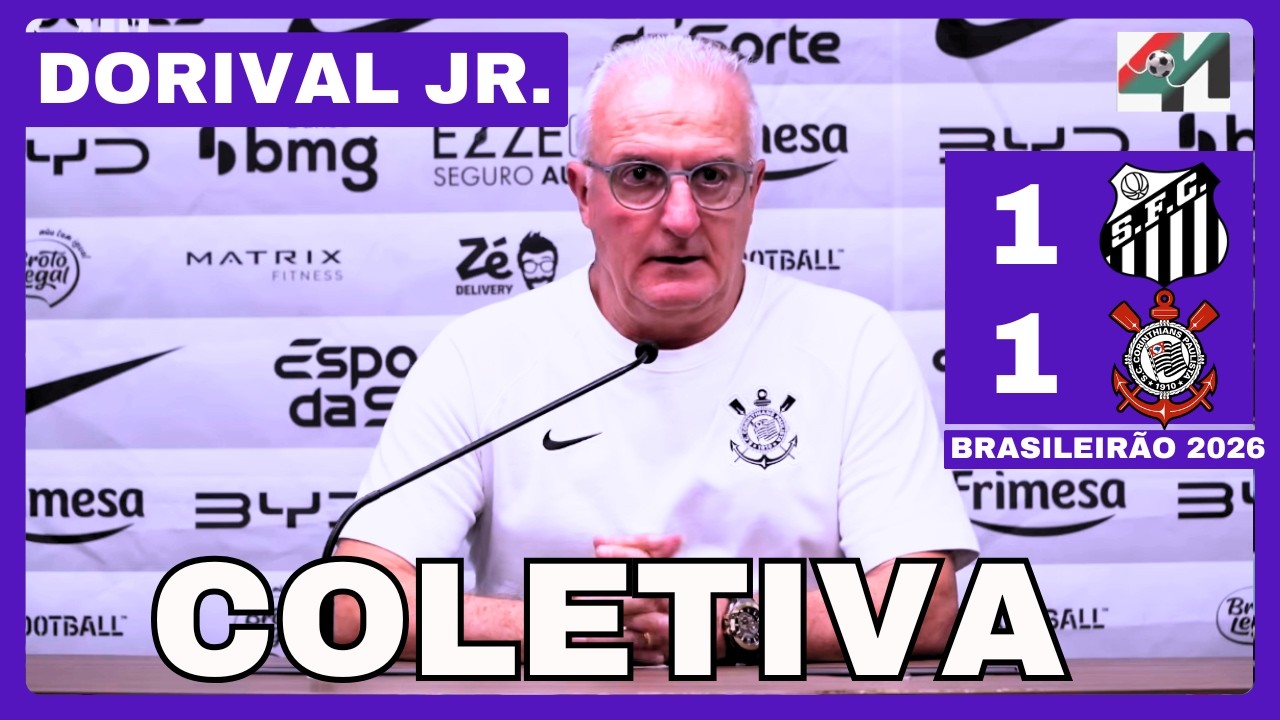 COLETIVA DORIVAL JUNIOR | SANTOS 1X1 CORINTHIANS |BRASILEIRÃO 2026 |6ª RODADA.
