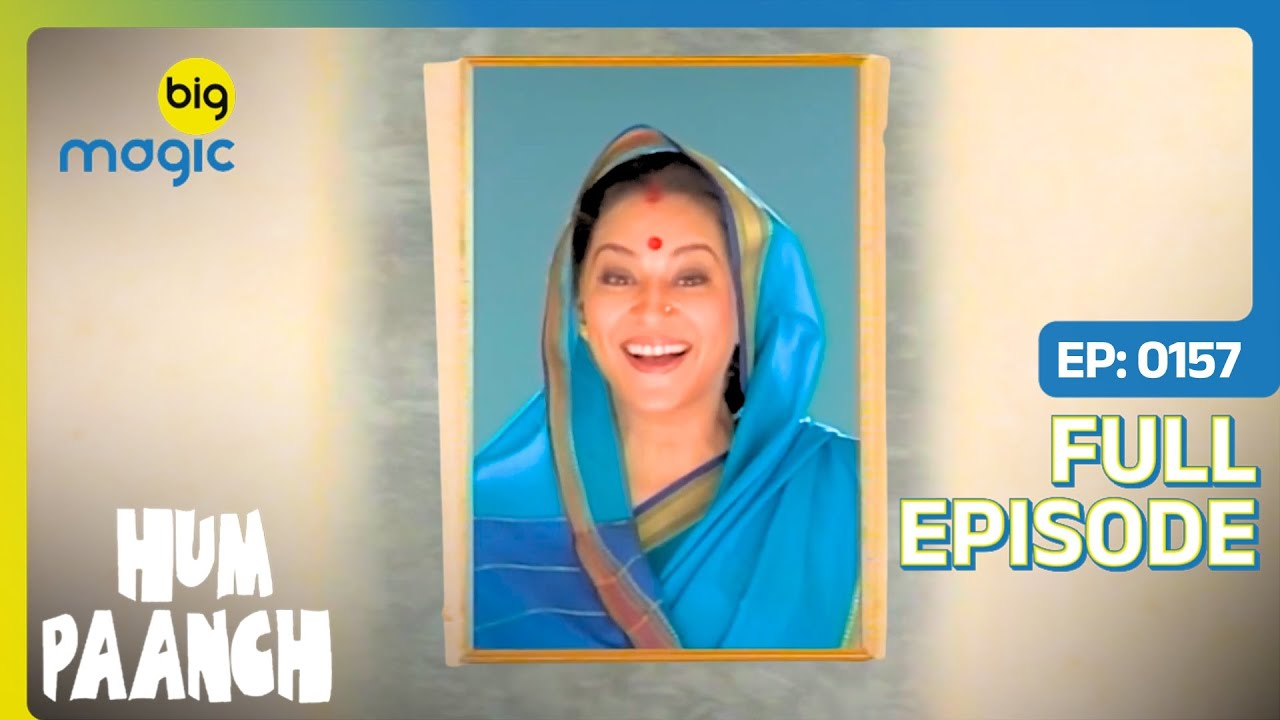 Anand की पहली बीवी ने April Fool बनाया | Hum Paanch | Full Ep. 157 | Big Magic