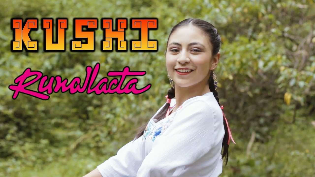 KUSHI || RUNALLACTA || TAQUIRARI