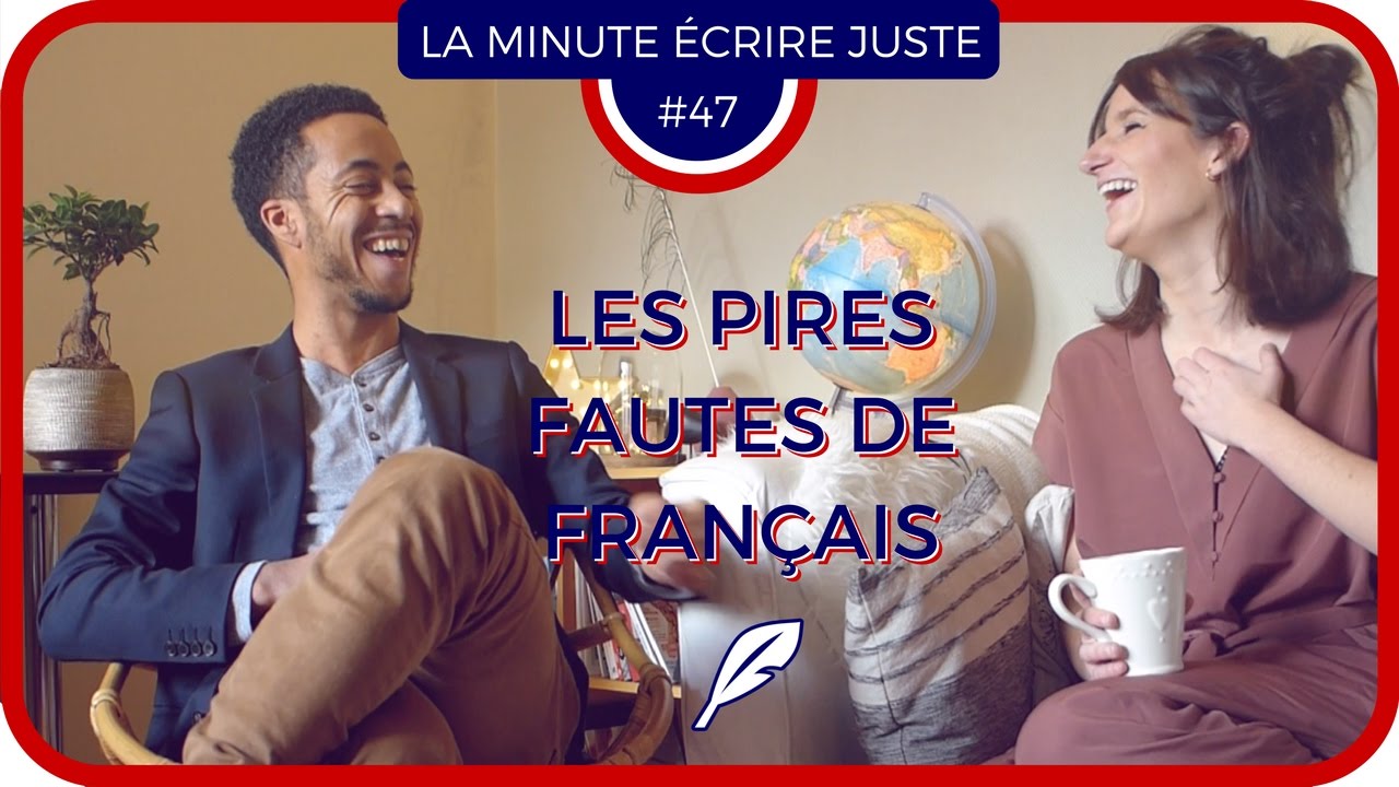 Les pires fautes de français feat. Capucine - La Minute Écrire Juste #47